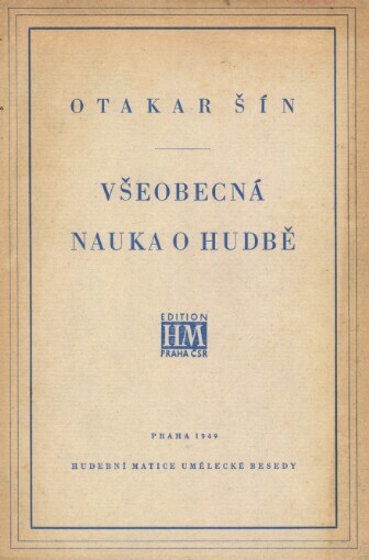 Všeobecná nauka o hudbě jako průprava pro studium nauky o harmonii, o kontrapunktu a o hudebních formách