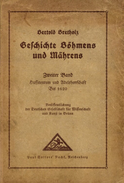 Geschichte Böhmens und Mährens, Zweiter Band, Hussitentum und Adelsherrschaft bis 1620