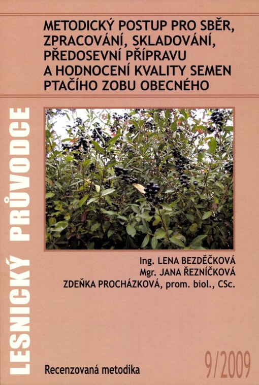 Metodický postup pro sběr, zpracování, skladování, předosevní přípravu a hodnocení kvality semen ptačího zobu obecného: recenzovaná metodika