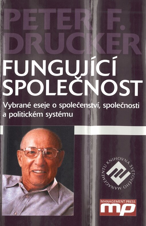 Fungující společnost: vybrané eseje o společenství, společnosti a politickém systému