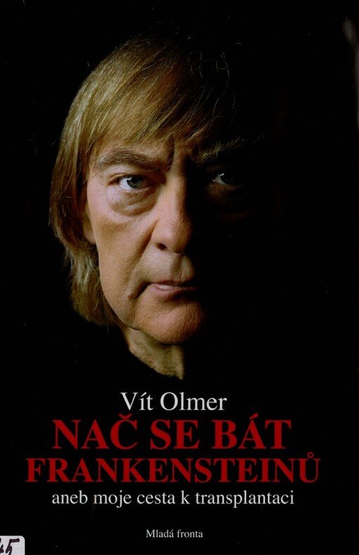 Nač se bát Frankensteinů, aneb, Moje cesta k transplantaci: vážné i humorné vyprávění, fejetony, články, povídky