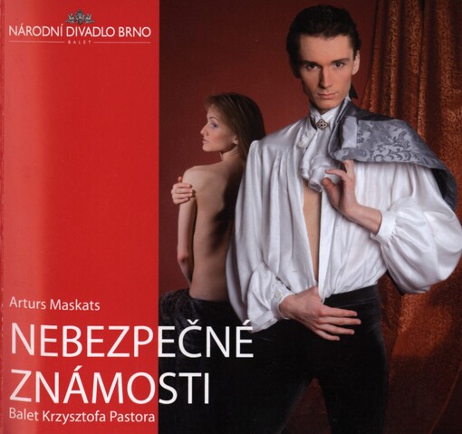 Arturs Maskats, Nebezpečné známosti: balet Krzysztofa Pastora : česká premiéra 27. května 2011 v Janáčkově divadle v Brně