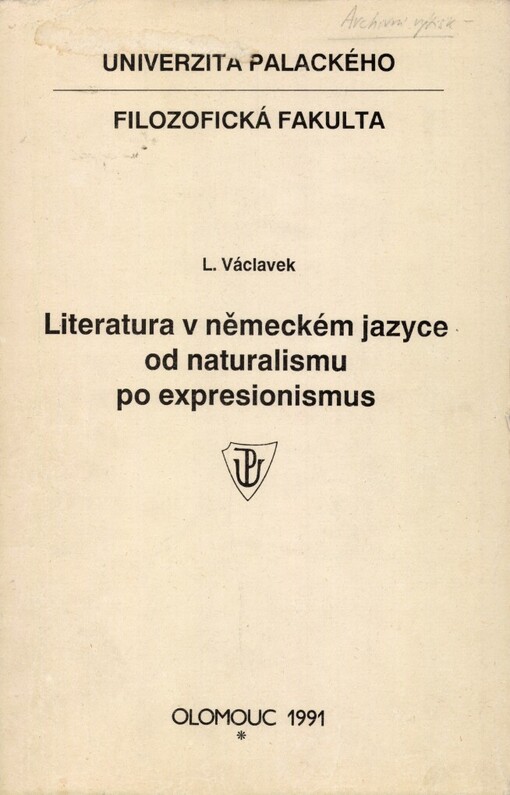 Literatura v německém jazyce od naturalismu po expresionismus: určeno pro posl. germanistiky filoz. fak. a pedag. fakulty
