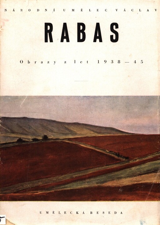 Václav Rabas :Obrazy z let 1938-45