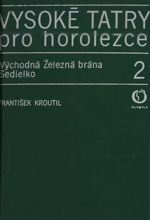 Vysoké Tatry pro horolezce, 2. [díl], Východná Železná brána - Sedielko