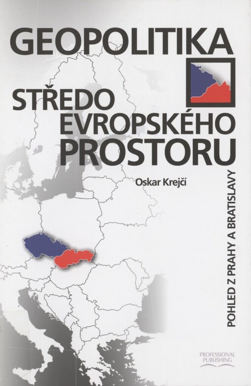 Geopolitika středoevropského prostoru: pohled z Prahy a Bratislavy