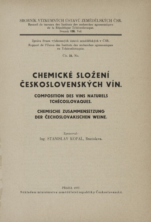 Chemické složení československých vín =Composition des vins naturels tchécoslovaques = Chemische Zusammensetzung der čechoslowakischen Weine