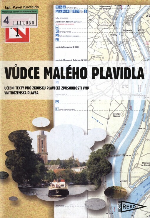 Vůdce malého plavidla: učební texty pro zkoušku plavecké způsobilosti VMP - vnitrozemská plavba