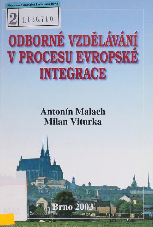 Odborné vzdělávání v procesu evropské integrace =Professional education in the European integration process : sborník referátů ke stejnojmenné konferenci konané dne 11.9.2003 v Brně