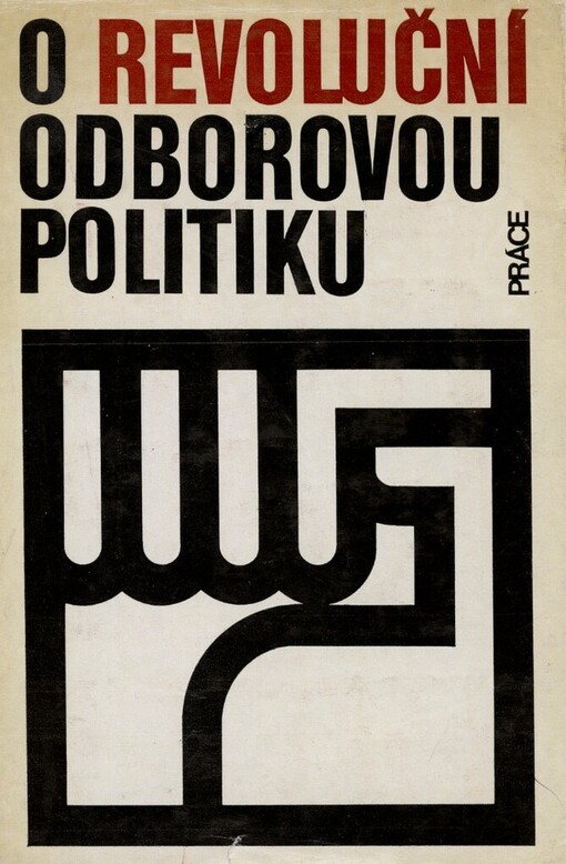O revoluční odborovou politiku