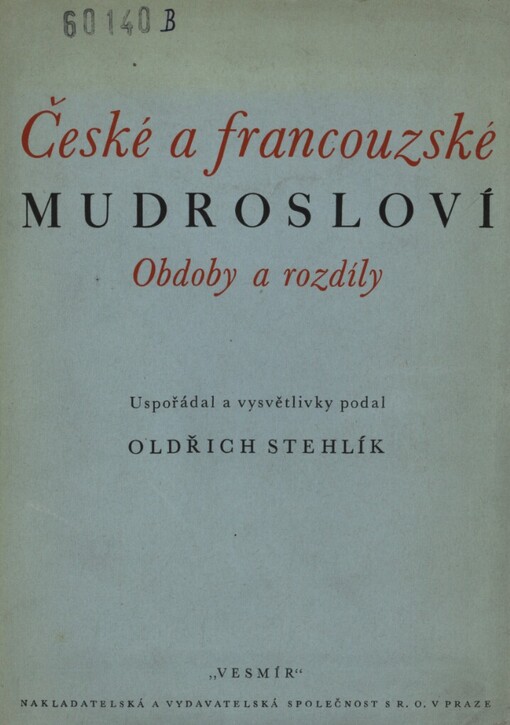 České a francouzské mudrosloví :obdoby a rozdíly = Recueil de proverbes tchèques et français : analogies et contrastes