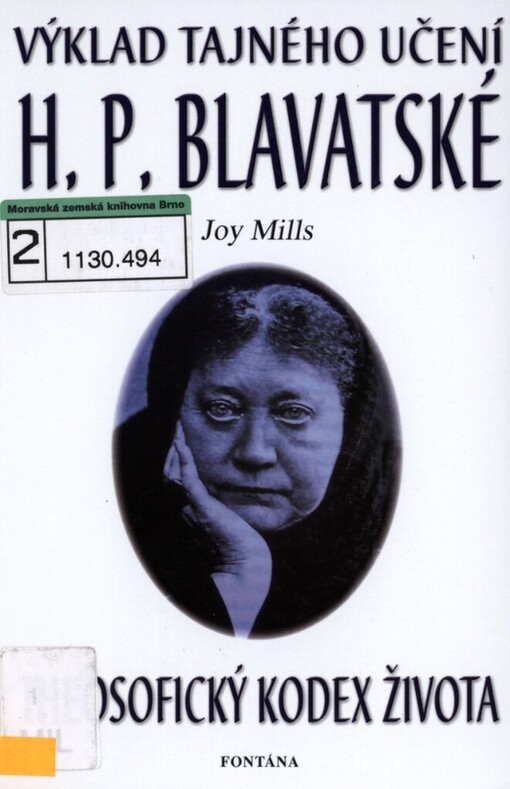 Výklad tajného učení H.P. Blavatské: [theosofický kodex života]
