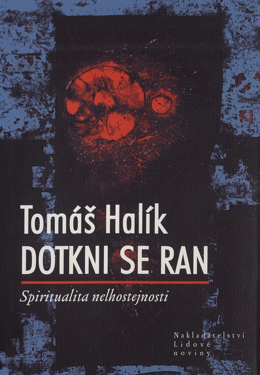 Dotkni se ran: spiritualita nelhostejnosti