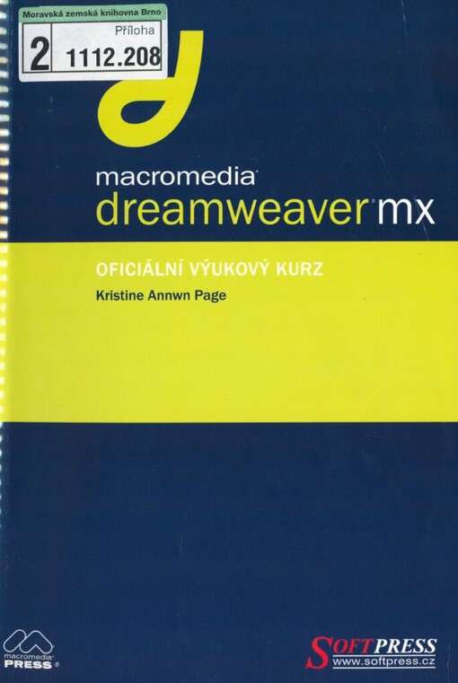 Macromedia: dreamweaver MX: oficiální výukový kurz