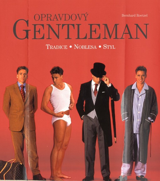 Opravdový gentleman: tradice, noblesa, styl