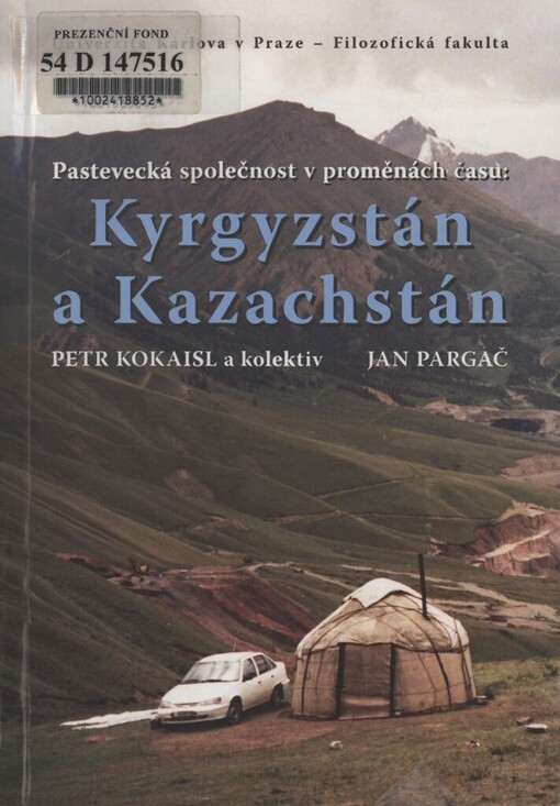 Pastevecká společnost v proměnách času: Kyrgyzstán a Kazachstán: pastevecká společnost v proměnách času