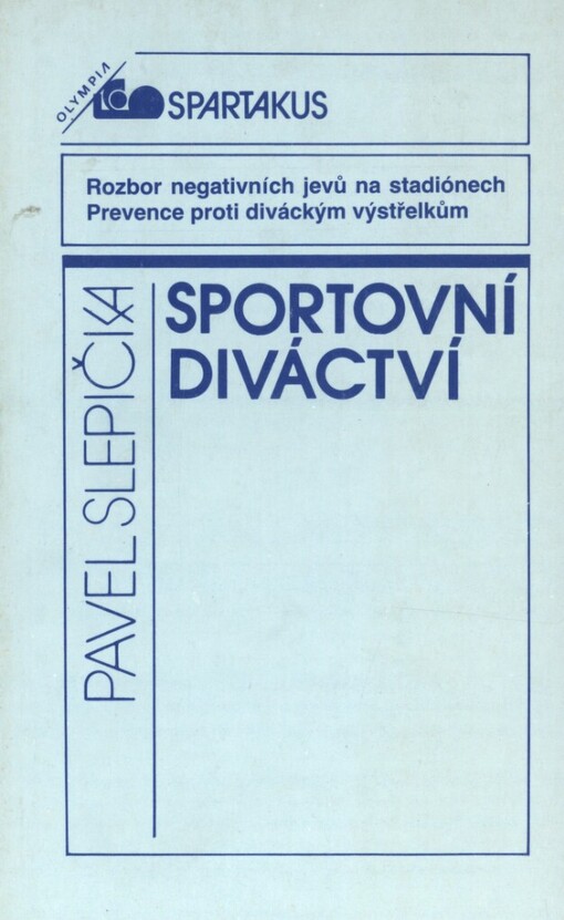Sportovní diváctví: rozbor negativních jevů na stadiónech : prevence proti diváckým výstřelkům