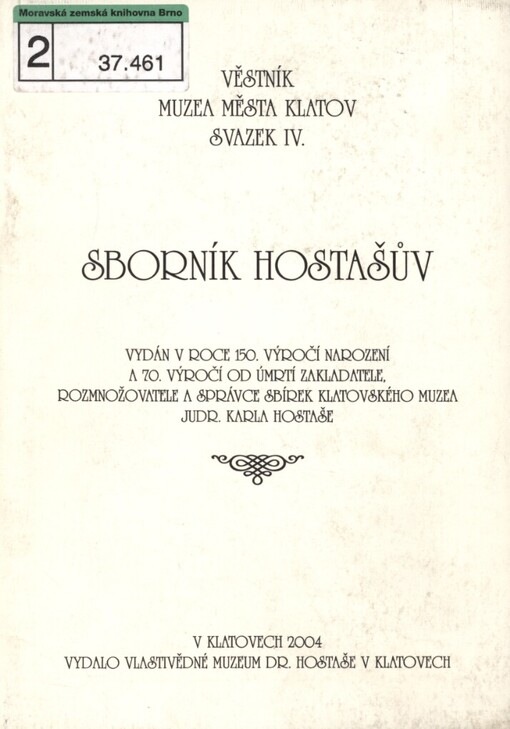 Sborník Hostašův: vydán v roce 150. výročí narození a 70. výročí od úmrtí zakladatele, rozmnožovatele a správce sbírek klatovského muzea JUDr. Karla Hostaše