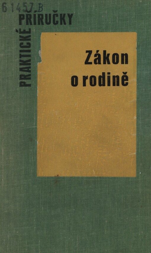 Zákon o rodině: [určeno pro soudce, prokurátory, advokáty, poslance a prac. nár. výborů a funkcionáře společ. organ.]
