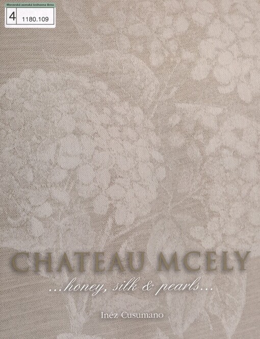 Chateau Mcely: --honey, silk & pearls--