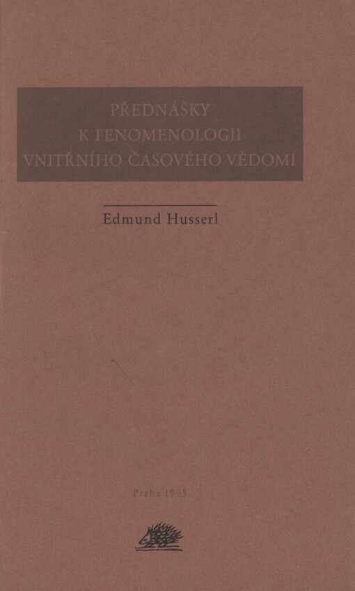 Přednášky k fenomenologii vnitřního časového vědomí