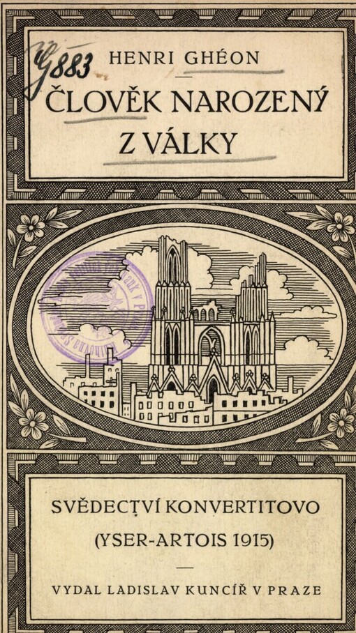 Člověk narozený z války :svědectví konvertitovo : [Yser-Artois 1915]