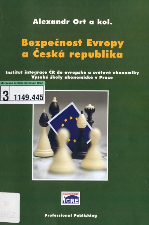 Bezpečnost Evropy a Česká republika: Institut integrace ČR do evropské a světové ekonomiky Vysoké školy ekonomické v Praze