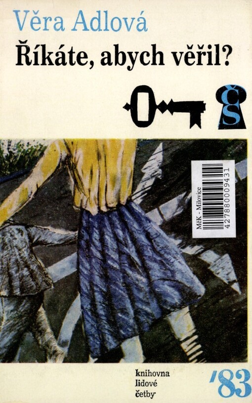 Říkáte, abych věřil?