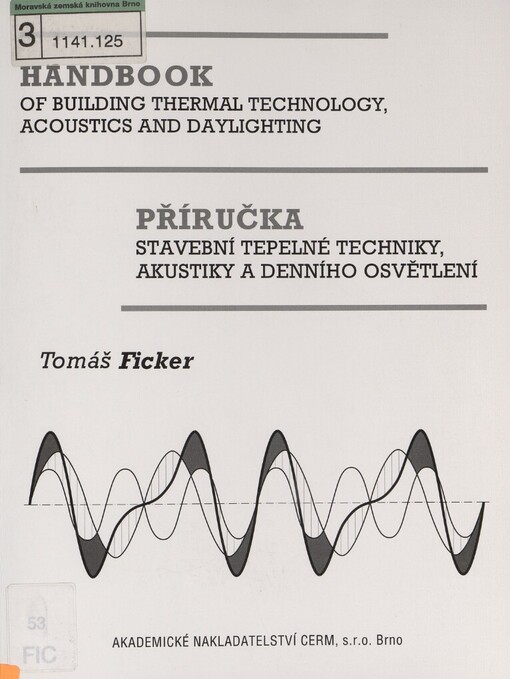 Handbook of building thermal technology, acoustics and daylighting =: Příručka stavební tepelné techniky, akustiky a denního osvětlení
