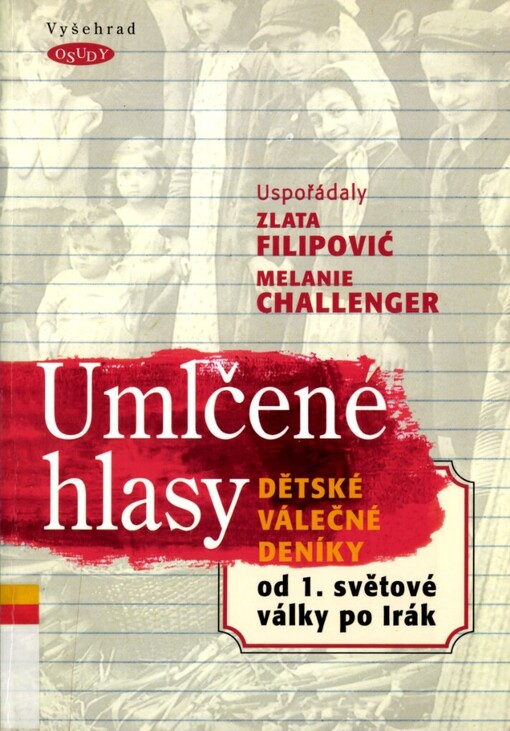 Umlčené hlasy: dětské válečné deníky : od 1. světové války po Irák