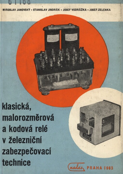 Klasická, malorozměrová a kódová relé v železniční zabezpečovací technice