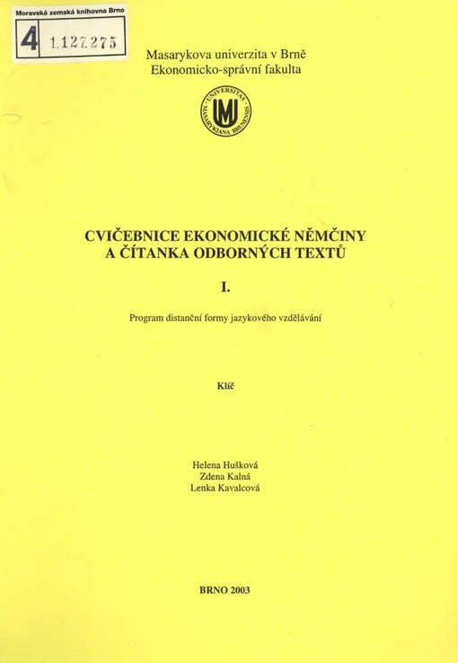 Cvičebnice ekonomické němčiny a čítanka odborných textů I: program distanční formy jazykového vzdělávání