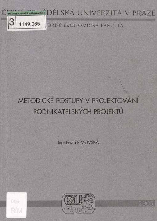 Metodické postupy v projektování podnikatelských projektů :teoretické přístupy a praktické návody k aplikaci