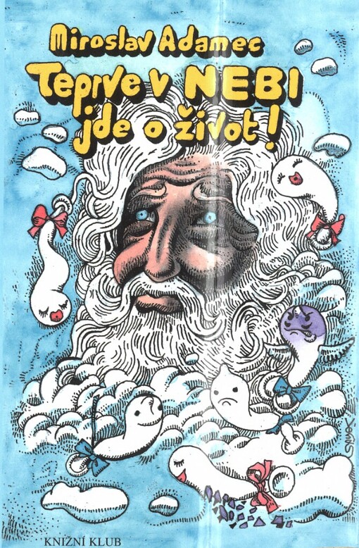 Teprve v Nebi jde o život!