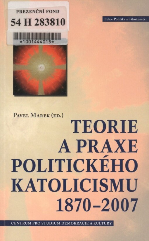 Teorie a praxe politického katolicismu 1870-2007