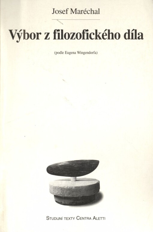 Výbor z filozofického díla: (podle Eugena Wingendorfa)