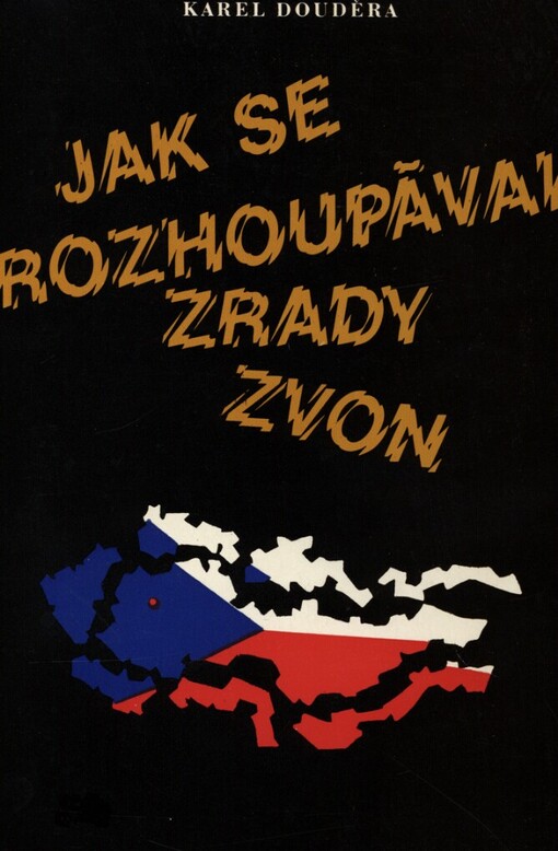 Jak se rozhoupával zrady zvon