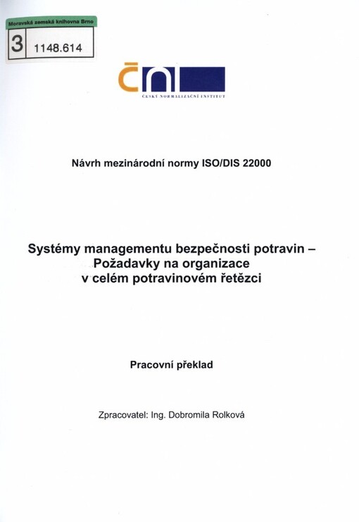 Systémy managementu bezpečnosti potravin - Požadavky na organizace v celém potravinovém řetězci: návrh mezinárodní normy ISO/DIS 22000 : pracovní překlad