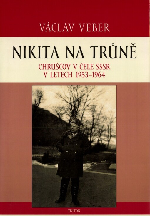 Nikita na trůně: Chruščov v čele SSSR v letech 1953-1964