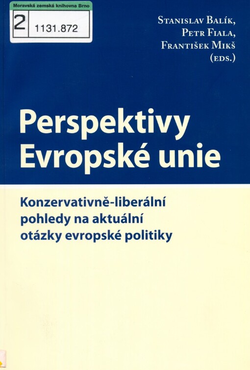 Perspektivy Evropské unie: konzervativně-liberální pohledy na aktuální otázky evropské politiky