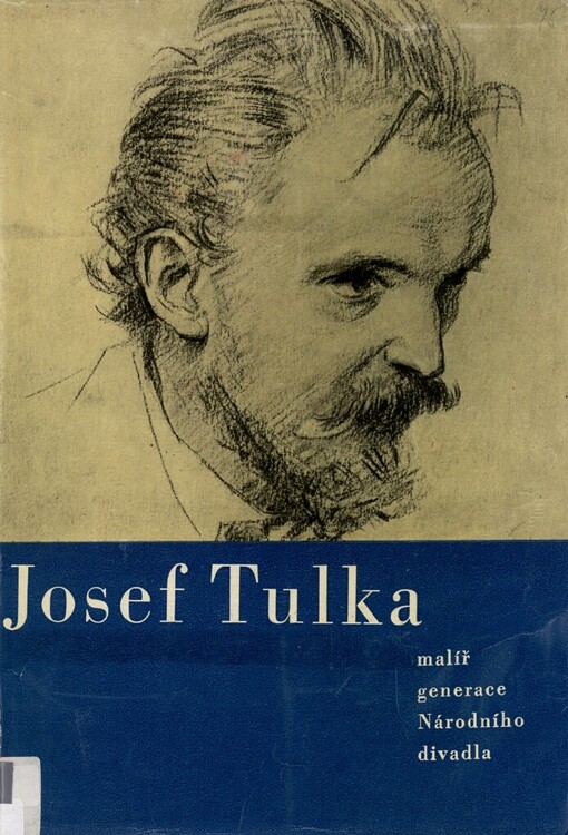 Josef Tulka, malíř generace Národního divadla
