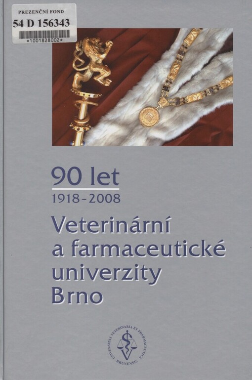 90 let Veterinární a farmaceutické univerzity Brno: [1918-2008]