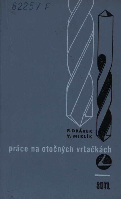 Práce na otočných vrtačkách :příručka : určeno [též] stud. na odb. školách