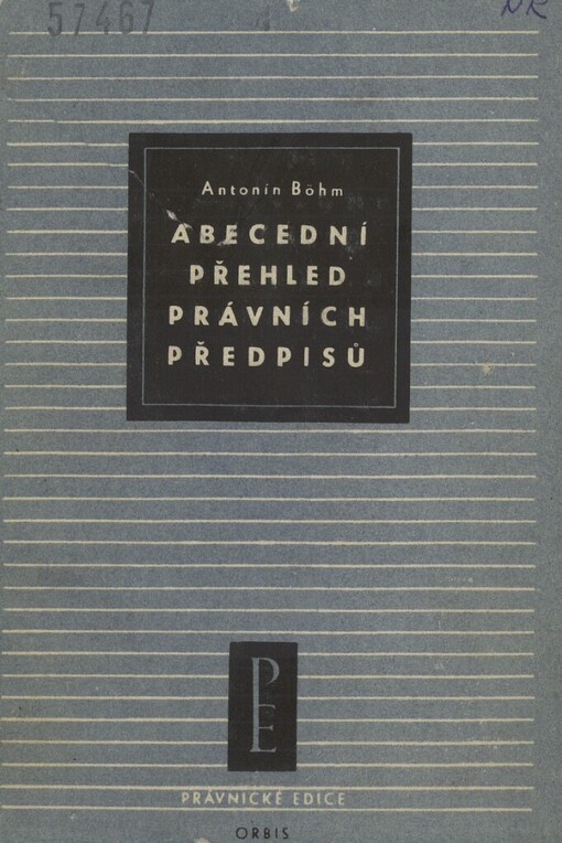 Abecední přehled právních předpisů platných k 1. lednu 1960 :Určeno pro zam. st. správy, členy a zam. nár. výborů, zam. nár. podniků a ostatních hosp. a rozpočtových organizací