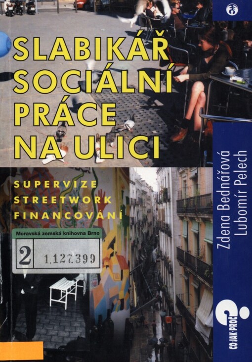 Slabikář sociální práce na ulici: supervize, streetwork, financování