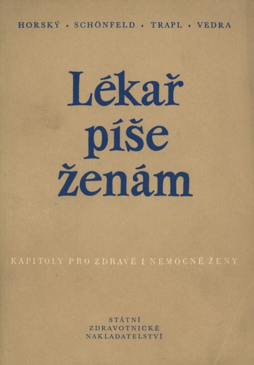 Lékař píše ženám :Kapitoly pro zdravé i nemocné ženy, 4. vyd.