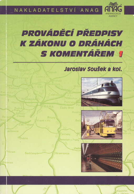 Prováděcí předpisy k zákonu o drahách s komentářem. Díl 1
