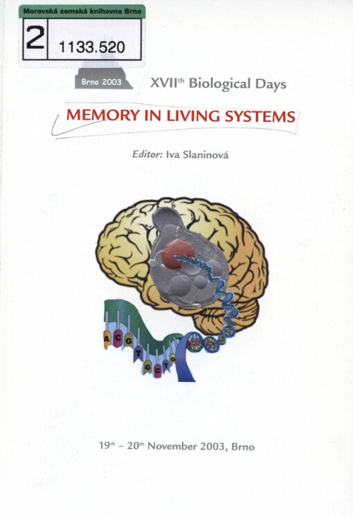 Memory in living systems: XVIIth biological days : 19th-20th November 2003, Brno