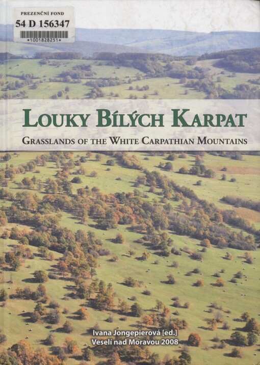 Louky Bílých Karpat =: Grasslands of the White Carpathian Mountains