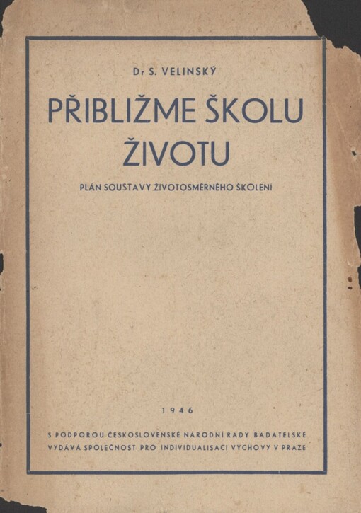 Přibližme školu životu :Plán soustavy životosměrného školení
